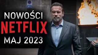 NETFLIX MAJ 2023 - NOWOŚCI. NAJCIEKAWSZE PREMIERY