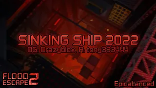 Sinking Ship 2022 [Insane] OG: Crazyblox, R: tony333444 | FE2CM