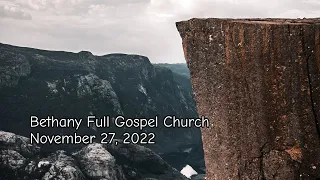 Bethany Full Gospel Church - Ноябрь 27, 2022 -(2-ой поток) Служение