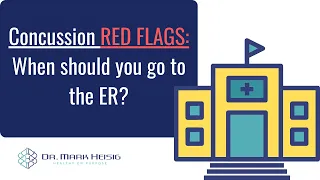 Concussion Red Flags - When should you go to the ER?