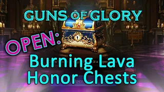 Guns of Glory - Burning Lave Airship Honor Chests Part 2
