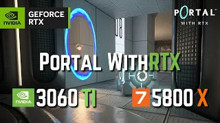 Portal With RTX | RTX 3060 TI RYZEN 7 5800X 16Gb Ram