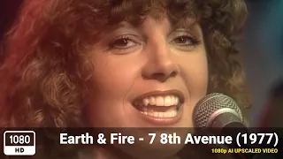 Earth & Fire - 7 8th Avenue (1977) [1080p HD Upscale]