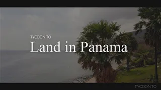 Land for Sale in Panama | Find Land Listings in 2021