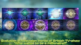 Evolution of television intros of TV-show "Who wants to be a millionaire?" (ITV1)