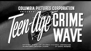 Teen-Age Crime Wave (1955) A Thanksgiving Film  [Film Noir, Full Movie]