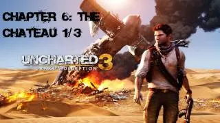 Uncharted 3: Drake's Deception Walkthrough Crushing (Chapter 6: The Chateau Pt. 1/3)