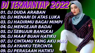 DJ TERBARU 2022 💚 DJ DUDA ARABAN || DJ MENARI DI ATAS LUKAKU INI || HADIRMU BAGAI MIMPI