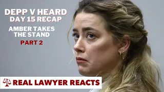Lawyer Reacts: AMBER TAKES THE STAND Depp v Heard Trial Day 15 Part 2 Recap