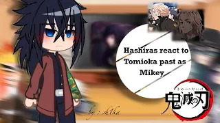 Hashiras react to Giyuu Tomioka past as Manjiro Sano (Mikey) | TR | sh1kawxj