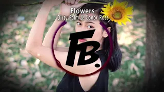 Dirty Palm & Conor Ross - Flowers