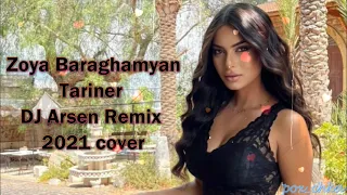 Zoya Baraghamyan - Tariner / 2021 Cover (DJ Arsen Remix)