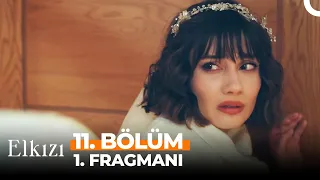 Elkızı 11. Bölüm 1. Fragmanı | Büyük Aşklar Nefretle Başlarmış!