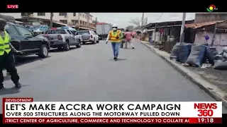 Lets make Accra work campaign: Over 500 structures along the motorway pulled down