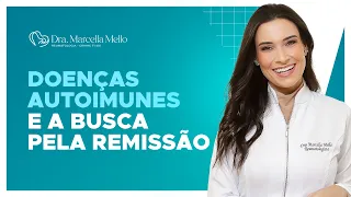 COMO ALCANÇAR A REMISSÃO DA MINHA DOENÇA AUTOIMUNE?