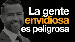 La gente envidiosa es peligrosa - Ps. Freddy DeAnda