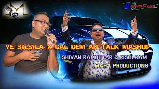 YE SILSILA x GAL DEM AH TALK MASHUP (2021 BOLLYWOOD COVER)