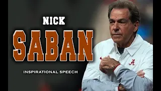 NICK SABAN INSPIRATIONAL SPEECH (YOU CAN WIN)