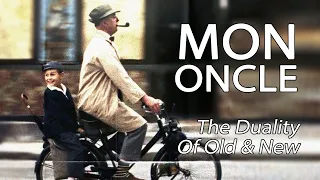 Mon Oncle - The Duality Of Old & New