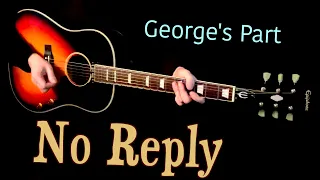 No Reply - Lead Guitar Cover - George's Part Isolated