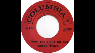Bobby Sykes (I Saw The Light Go Out)