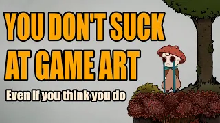 Why you are better than you think at Drawing GAME ART!