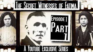 Miracle: Secret Witnesses of Fatima — Episode 1 — Part 1