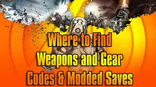 Where to find modded Borderlands saves and MORE!