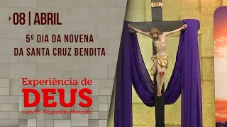 Experiência de Deus | 08-04-2022 | 5º Dia da Novena da Santa Cruz Bendita