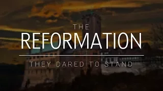 The Reformation: They Dared to Stand [Official Trailer]