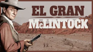 El Gran McLintock - Pelicula del Oeste Completa en Espanol | Andrew V. McLaglen