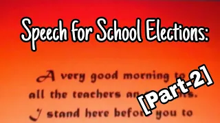 Speech for School Elections... Part 2