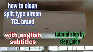 TCL split type aircon cleaning tutorial/ with english subtitle