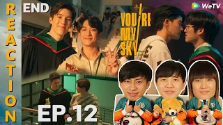 [REACTION] You’re My Sky The Series จุดหมายคือท้องฟ้า | EP.12 (END) | IPOND TV