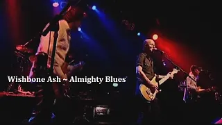 Wishbone Ash ~ Almighty Blues ~ 2003 ~ Live Video, Bona Fide Tour, London