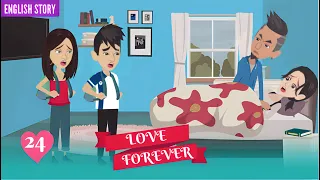 Love Forever | EP24 | English Animated Stories | English Love Story | Stories in English