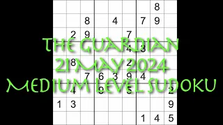 Sudoku solution – The Guardian 21 May 2024 Medium level