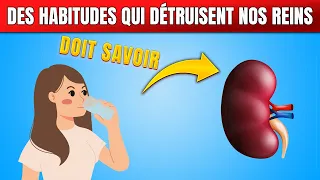 7 MAUVAISES habitudes qui détruisent vos REINS (90% des Gens Ignorent !)