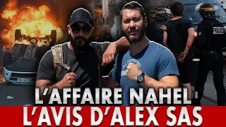 L'AFFAIRE NAHEL ! L'AVIS D'ALEX SAS