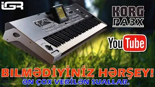 Korg Pa3x - Qısa-Qısa məlumatlar. Ən çox verilən bəzi suallar. (Pa600, Pa900, Pa3x Le -də eynidi)