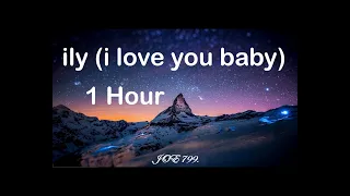 ily | i love you baby - Surf Mesa (1 Hour) feat. Emilee