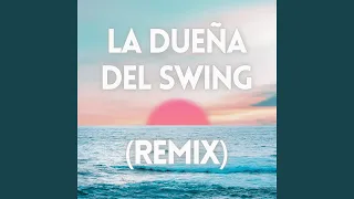 La Dueña del Swing (Remix)