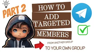 How to Scrape Telegram Members From Another Group to Your Own Group PART 2