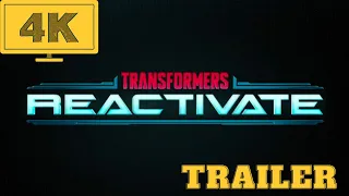 Transformers Reactivate Trailer 4K