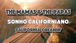 🔆The Mamas  & The Papas - California Dreamin' (TRADUÇÃO) 1965