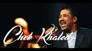 Cheb Khaled - Ya Hay Kebret©