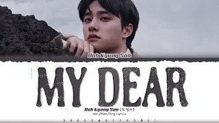 Doh Kyung Soo (D.O.) 'My Dear' Lyrics (도경수 매일의 고백 가사) [Color Coded Han_Rom_Eng] | ShadowByYoongi
