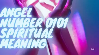 Angel number 0101 spiritual meaning