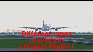 5 Different types of pilots in Project Flight!