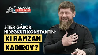 Ki Kadirov, Putyin csecsen szövetségese? - Stier Gábor, Hidegkuti Konstantin